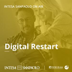 Digital Restart - Intesa Sanpaolo On Air by Intesa Sanpaolo