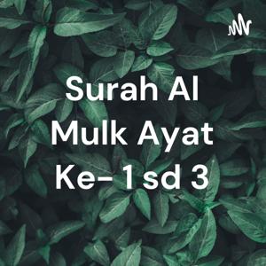 Surah Al Mulk Ayat Ke- 1 sd 3 by Hermawan Setia Kesuma