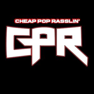 Cheap Pop Rasslin' Podcast (CPR)