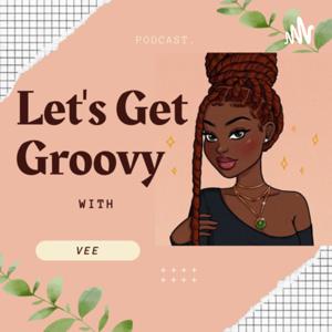 Let’s Get Groovy With Vee