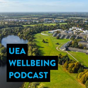 UEA Wellbeing Podcast