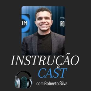 Instrução Cast- Com Roberto Silva