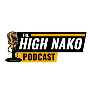 THE HIGH NAKO PODCAST