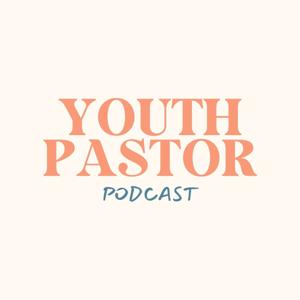 Youth Pastor Podcast