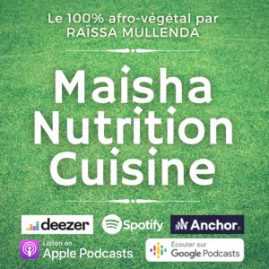 Maisha Nutrition Cuisine - Le 100% Afro-végétal