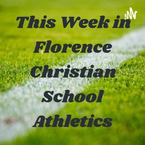 This Week in Florence Christian School Athletics