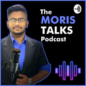 The Moris Talks Podcast