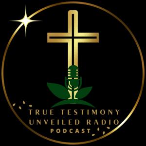 True Testimony Unveiled Radio