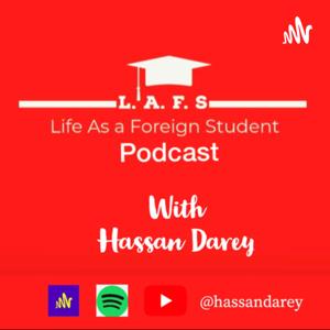 LAFS - LIFE AS A FOREIGN STUDENT PODCAST …