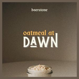 Oatmeal at Dawn