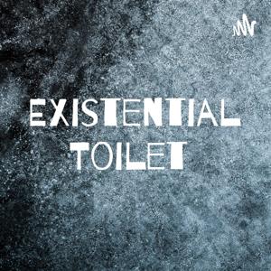 Existential Toilet