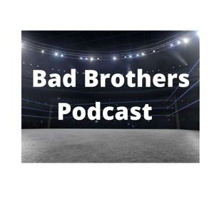 Bad brothers all things wrestling