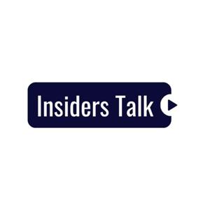 Insiders Talk