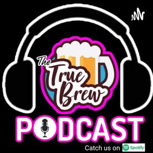 The True Brew Podcast