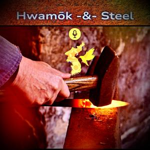 Hwamōk and Steel