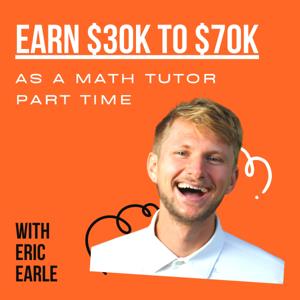 Earn $30k to $70k as A Math Tutor Part Time