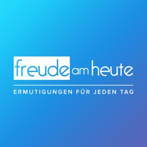 Freude Am Heute