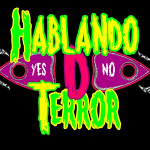 Hablando D Terror Podcast