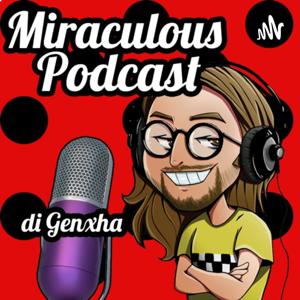 Miraculous Podcast - Tutto o quasi su Miraculous Ladybug by Genxha