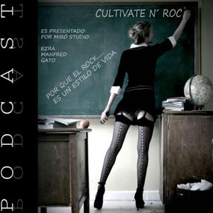 Cultivate N Rock (Podcast) - www.poderato.com/cultivatenrock