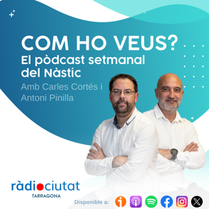 Arxius de Com ho veus | Carles Cortés i Antoni Pinilla - Ràdio Ciutat de Tarragona