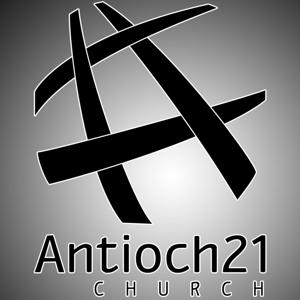 Antioch21 Church Podcast