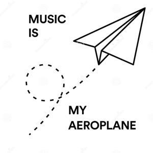 Music is my Aeroplane