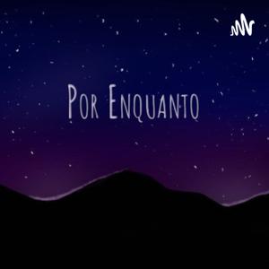 Por enquanto