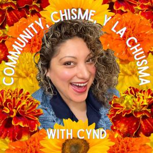 Community, Chisme, y la Chusma with CynD
