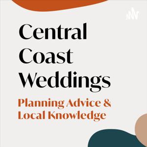 Central Coast Weddings - Planning Tips & Advice