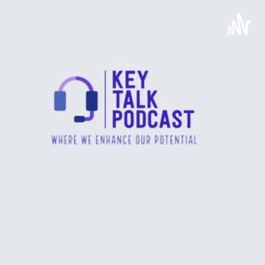 KEY TALK PODCAST (KTP)