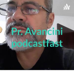 Pr. Avancini podcastfast