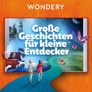 Große Geschichten für kleine Entdecker by Wondery