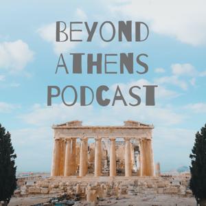 Beyond Athens Podcast