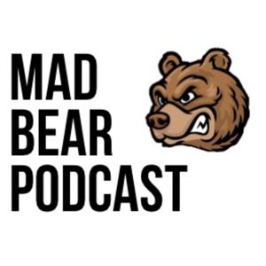 Mad Bear Podcast