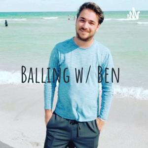 Balling with Ben!