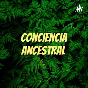 Conciencia Ancestral