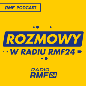 Rozmowy w Radiu RMF24 by RMF FM