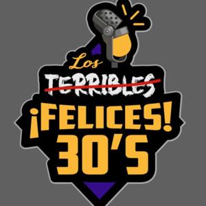 LOS FELICES 30S