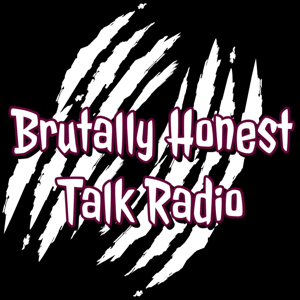 Brutally Honest Talk Radio