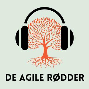 De Agile Rødder - en podcast om effektivitet, samarbejde og ledelse by Line Hviid & Rasmus Gøthgen