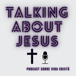 Talking About Jesus