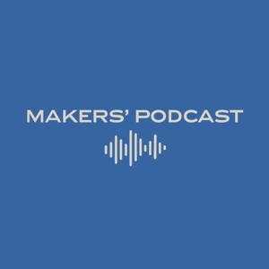 Makers' Podcast