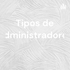 Tipos de Administradores