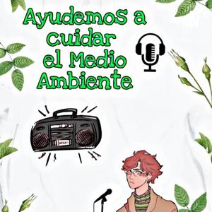 Ayudemos A Cuidar El Medio Ambiente Alexia Ortiz