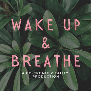 Wake Up & Breathe