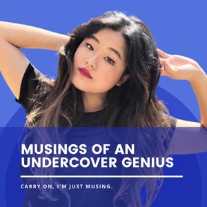 Musings of an Undercover Genius