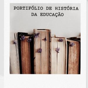 Portifólio de História da Educação - Ingrid Albuquerque