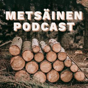 Metsäinen Podcast