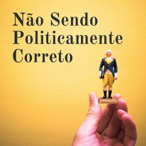 Não Sendo Politicamente Correto